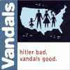 Hitler Bad,Vandals Good